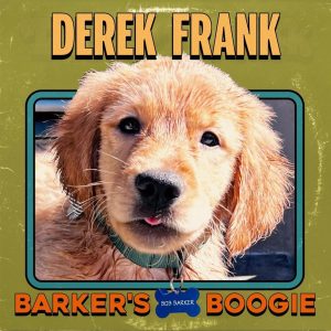 DEREK FRANK CHANNELS ‘70s FUNK, BLUESY-ROCK SWAGGER ON SLIDE-SOAKED “BARKER’S BOOGIE” FEATURING JOHNNY STACHELA (THE ALLMAN-BETTS BAND)