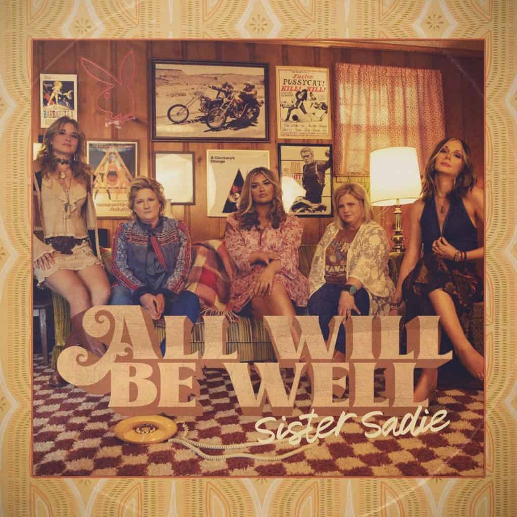 GRAMMY-nominated Sister Sadie shares new album, All Will Be Well