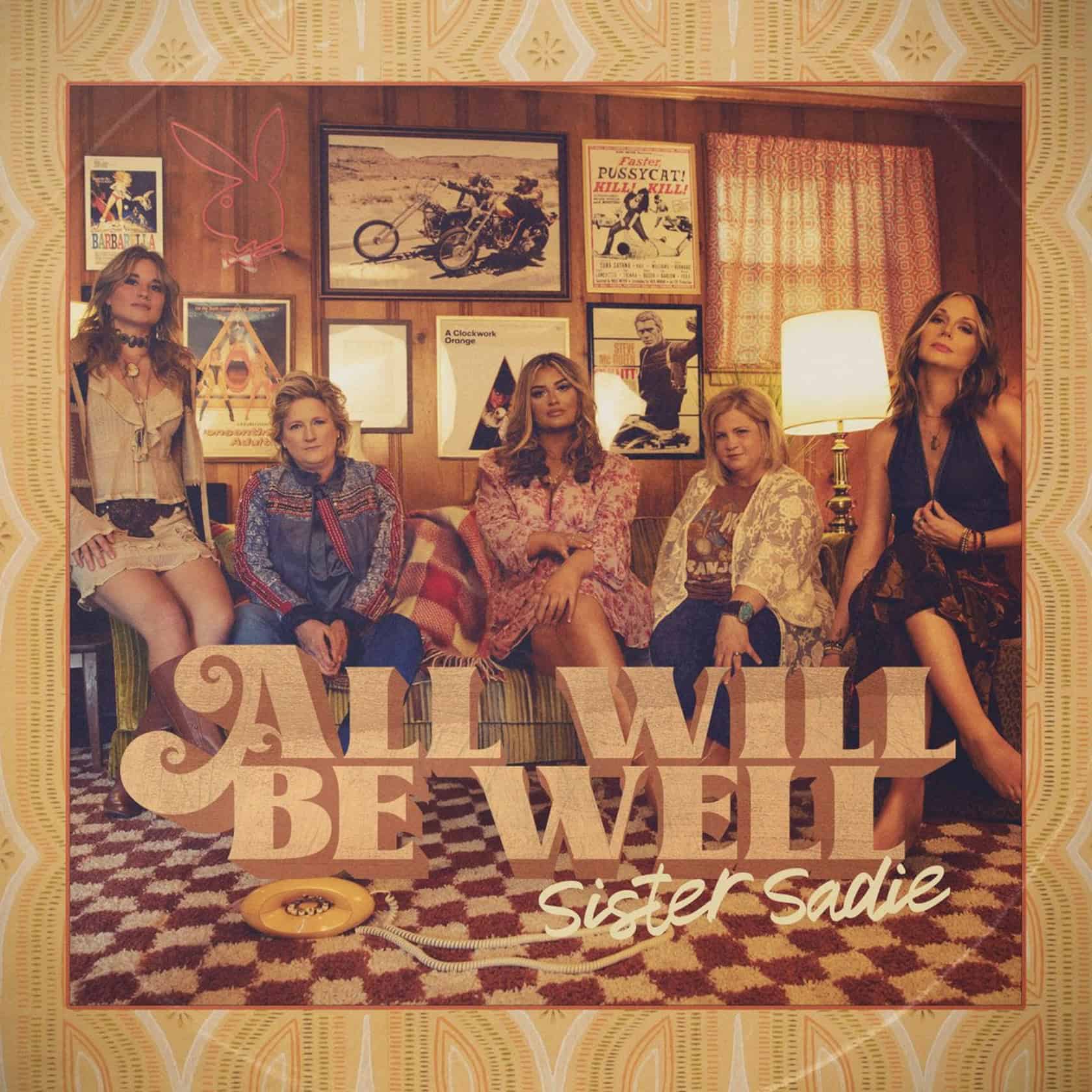 GRAMMY-nominated Sister Sadie shares new album, All Will Be Well