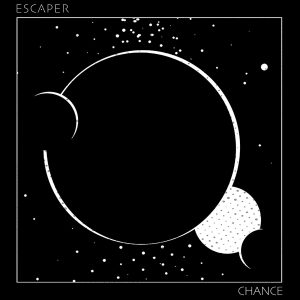 ESCAPER UNVEILS "CHANCE," FIRST SINGLE FROM FORTHCOMING ALBUM, STILL TIME