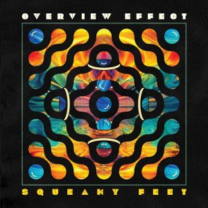 Squeaky Feet Announces New Studio Album Overview Effect