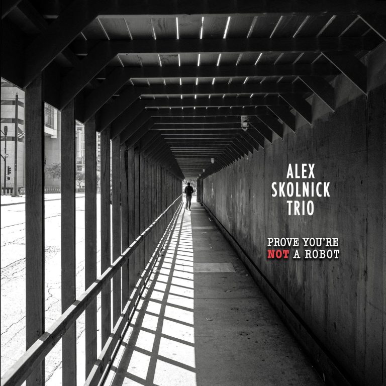 ALEX SKOLNICK TRIO Announces New Album ~ First Single "Breakdown" Out Now