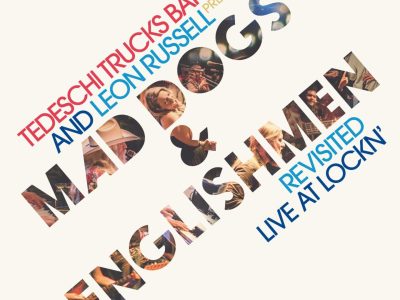 Tedeschi Trucks Band – New Album 'Mad Dogs & Englishmen Revisited (LIVE AT LOCKN’)' with Leon Russell Out Now!